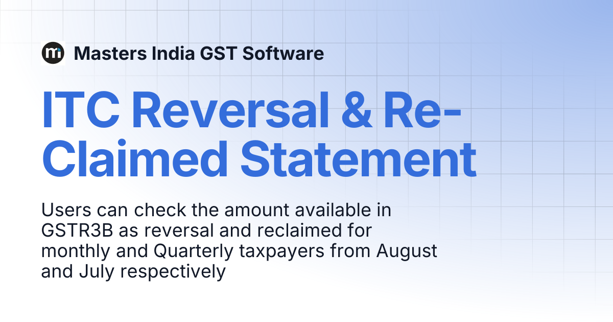 ITC Reversal & Re-Claimed Statement | Masters India GST Software