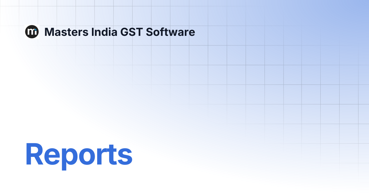 Reports | Masters India GST Software